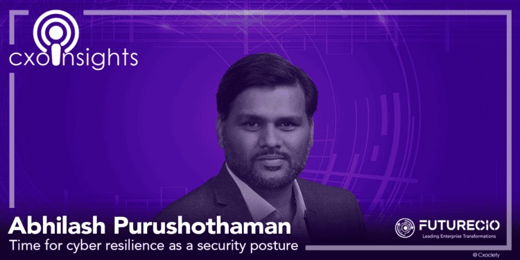 PodChats for FutureCIO: Time for cyber resilience as a security posture