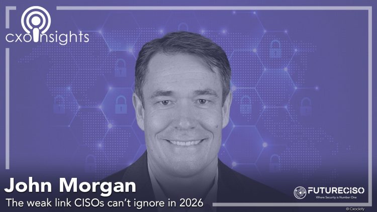 PodChats for FutureCISO: The weak link CISOs can’t ignore in 2026
